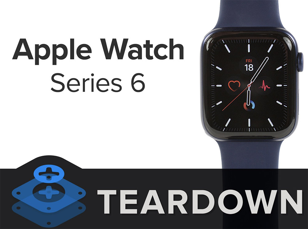 Ремонт Apple Watch Series 6: ремонтопригодность новых часов Apple оценили в 6 баллов из 10